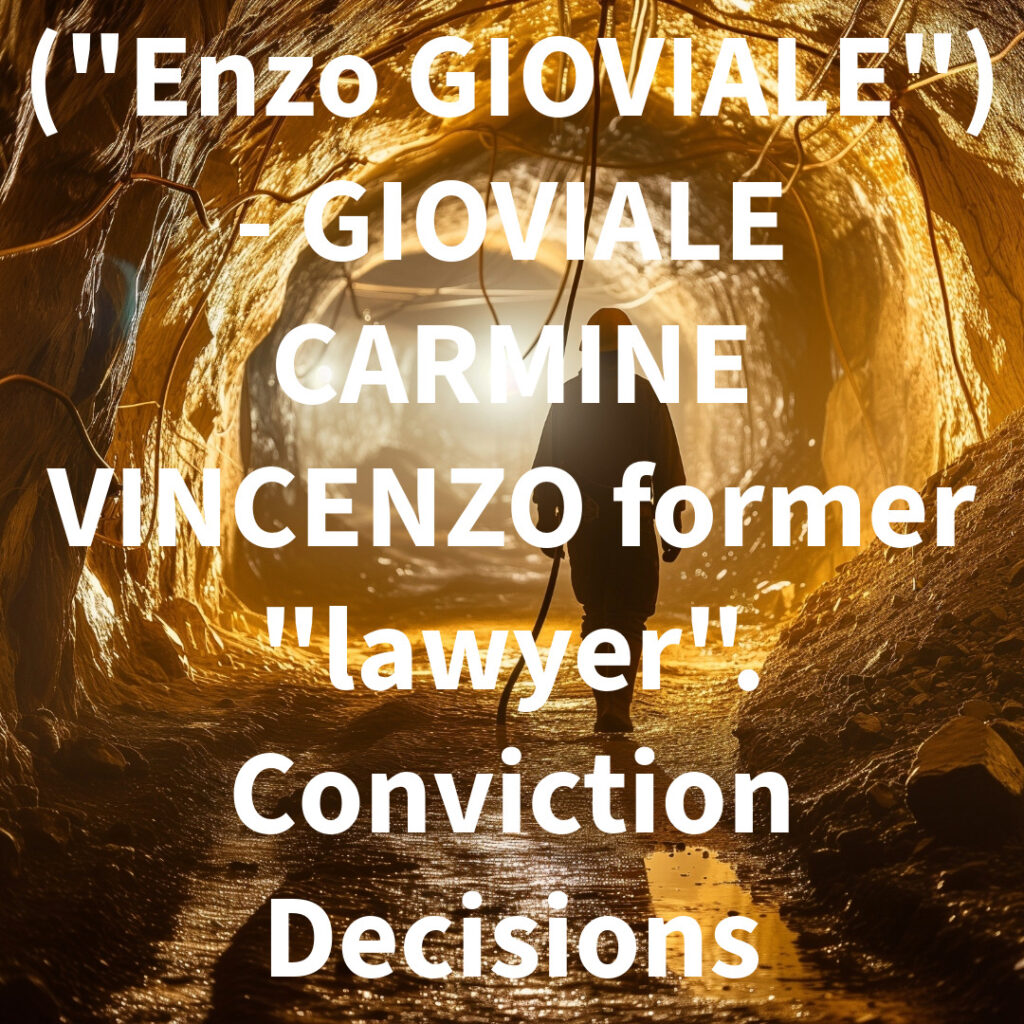 ("Enzo GIOVIALE") - GIOVIALE CARMINE VINCENZO former "lawyer". Conviction Decisions